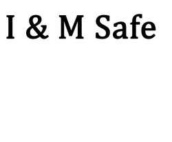 Заявка на торговельну марку № m201811705: i&m safe; im safe; ім; і&м