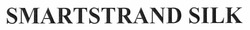 Заявка на торговельну марку № m201119146: smartstrand silk