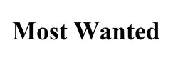 Заявка на торговельну марку № m202608241: most wanted