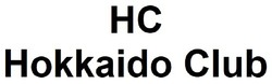 Заявка на торговельну марку № m202117037: hc; hokkaido club; нс