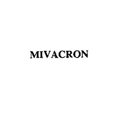 Свідоцтво торговельну марку № 1173 (заявка 115728/SU): mivacron