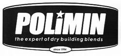 Свідоцтво торговельну марку № 284672 (заявка m201819234): рolimin; the expert of dry building blends; since 1994