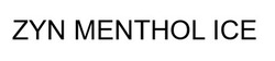 Заявка на торговельну марку № m202513142: ісе; zyn menthol ice