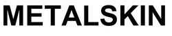 Заявка на торговельну марку № m202523173: metalskin