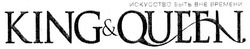 Свідоцтво торговельну марку № 106350 (заявка m200813558): king&queen; king&qveen; искусство быть вне времени