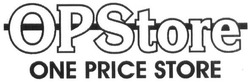 Свідоцтво торговельну марку № 240202 (заявка m201618834): opstore; one price store