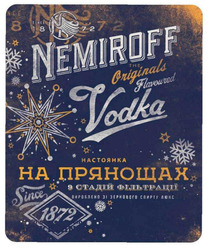 Заявка на торговельну марку № m202517570: вироблено зі зернового спирту люкс; 9 стадій фільтрації; настоянка на прянощах; since 1872; nemiroff the originals flavoured vodka