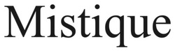 Заявка на торговельну марку № m202508876: mistique