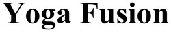 Заявка на торговельну марку № m202129996: yoga fusion