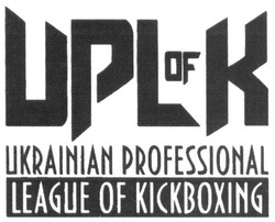 Свідоцтво торговельну марку № 276806 (заявка m201814389): upl of k; к; ukrainian professional league of kickboxing