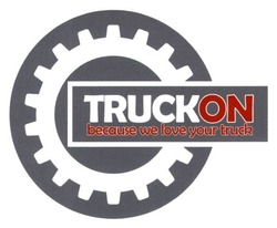 Свідоцтво торговельну марку № 264333 (заявка m201726411): truckon; truck on; because we love your truck