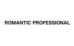 Заявка на торговельну марку № m202609387: romantic professional