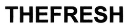 Свідоцтво торговельну марку № 193723 (заявка m201317653): thefresh