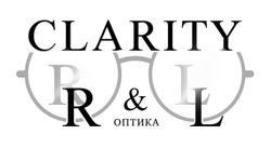 Заявка на торговельну марку № m202511643: rl; clarity r & l оптика