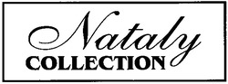 Свідоцтво торговельну марку № 50759 (заявка 20030910324): nataly; collection