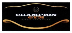 Свідоцтво торговельну марку № 219452 (заявка m201513327): champion gym; фитнес для мужчин
