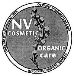 Заявка на торговельну марку № m201918334: organic professional care; nv cosmetic organic care
