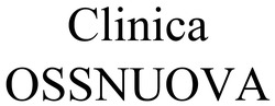 Заявка на торговельну марку № m202600673: сlinica ossnuova