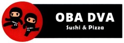 Заявка на торговельну марку № m202101560: oba dva; sushi&pizza