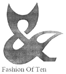Свідоцтво торговельну марку № 228462 (заявка m201619697): &; fashion of ten