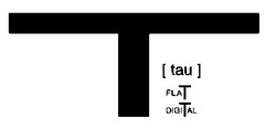 Свідоцтво торговельну марку № 23512 (заявка 98093598): т; flat; digital; tau