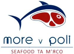 Заявка на торговельну марку № m202102853: more v poli; seafood та м'ясо; мясо