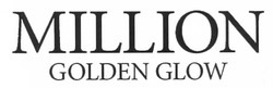 Свідоцтво торговельну марку № 163547 (заявка m201120661): million golden glow