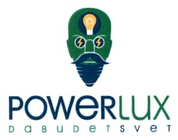 Свідоцтво торговельну марку № 282148 (заявка m201820584): powerlux; power lux; dabudetsvet; dabudet svet