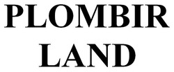 Свідоцтво торговельну марку № 255506 (заявка m201724288): plombir land