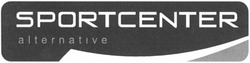 Свідоцтво торговельну марку № 75479 (заявка m200510151): sportcenter; alternative