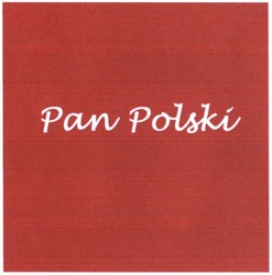 Свідоцтво торговельну марку № 229376 (заявка m201600632): pan polski