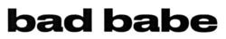 Заявка на торговельну марку № m202515739: bad babe