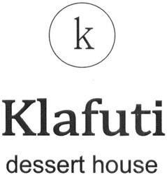 Свідоцтво торговельну марку № 300219 (заявка m201911606): klafuti dessert house; к