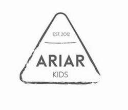 Заявка на торговельну марку № m202608490: est. 2012; ariar kids
