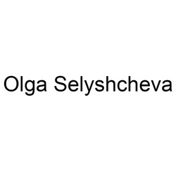 Заявка на торговельну марку № m202312547: olga selyshcheva