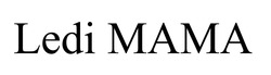 Заявка на торговельну марку № m202508024: мама; ledi mama