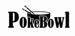 Свідоцтво торговельну марку № 263532 (заявка m201826999): pokebowl; poke bowl