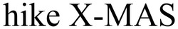 Заявка на торговельну марку № m202517632: х; hike x-mas