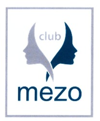 Свідоцтво торговельну марку № 316254 (заявка m201933580): club mezo