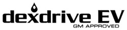 Заявка на торговельну марку № m202318611: dexdrive ev gm approved