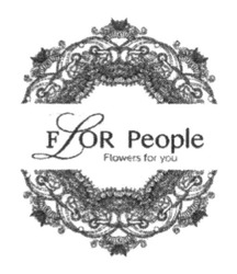 Свідоцтво торговельну марку № 244432 (заявка m201625654): flor people; flowers for you
