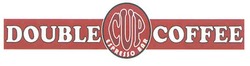 Заявка на торговельну марку № m201019590: cup espresso bar double coffee