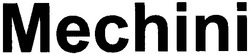 Заявка на торговельну марку № m200810290В: mechini