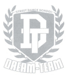 Заявка на торговельну марку № m202320919: street dance school; dream team; dream-team; dt