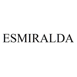 Заявка на торговельну марку № m201108693: esmiralda