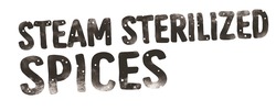 Заявка на торговельну марку № m202108867: steam sterilized spices