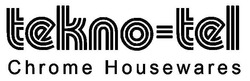 Свідоцтво торговельну марку № 199891 (заявка m201321713): tekno-tel; chrome housewares