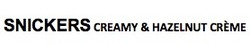 Свідоцтво торговельну марку № 304229 (заявка m201924391): snickers creamy&hazelnut creme