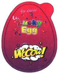 Свідоцтво торговельну марку № 281307 (заявка m201818373): woow!; lucky egg; for girls!
