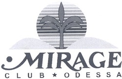 Свідоцтво торговельну марку № 55977 (заявка 2004021316): mirage; club; odessa